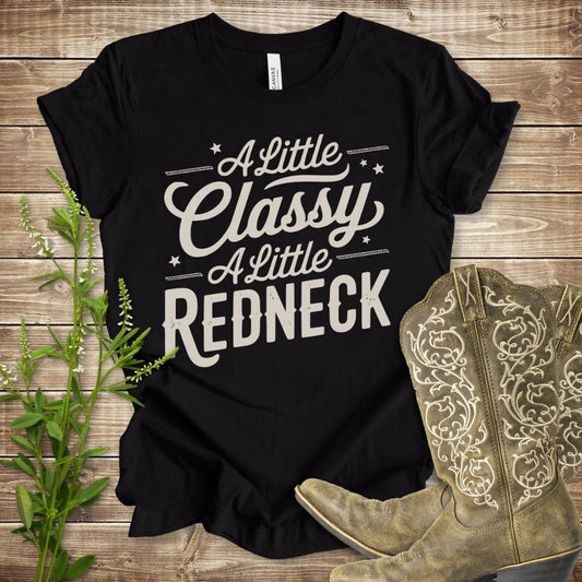 A Little Classy A Little Redneck T-shirt