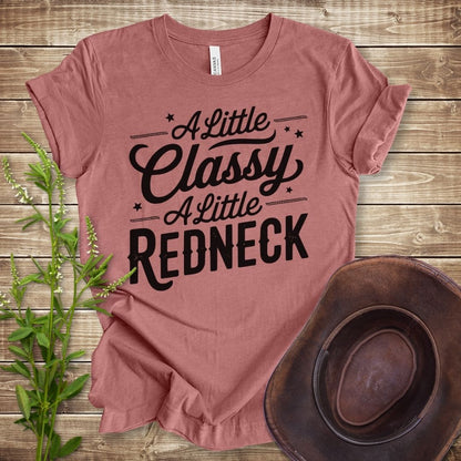 A Little Classy A Little Redneck T-shirt