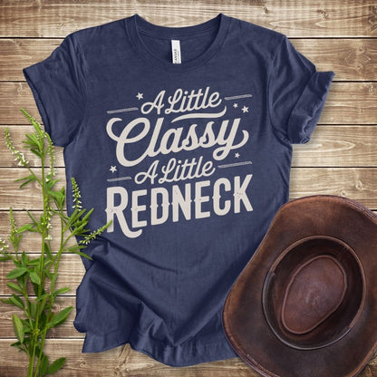 A Little Classy A Little Redneck T-shirt