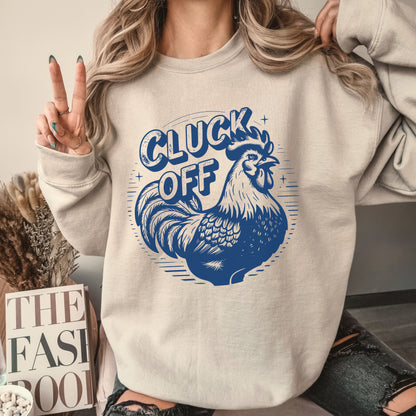 Cluck Off Chicken Crew Sweatshirt