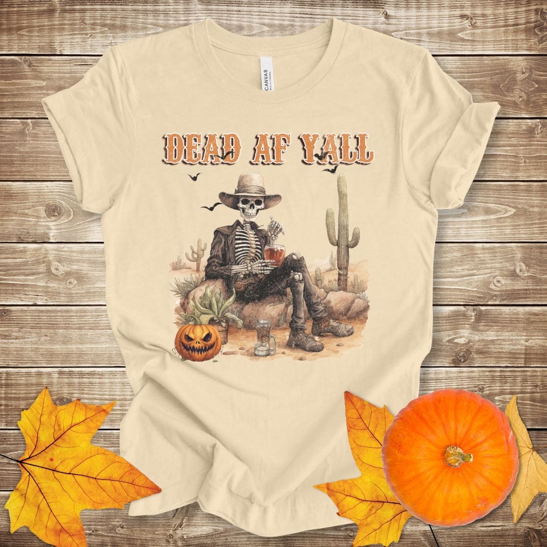 Dead AF Ya'll T-shirt