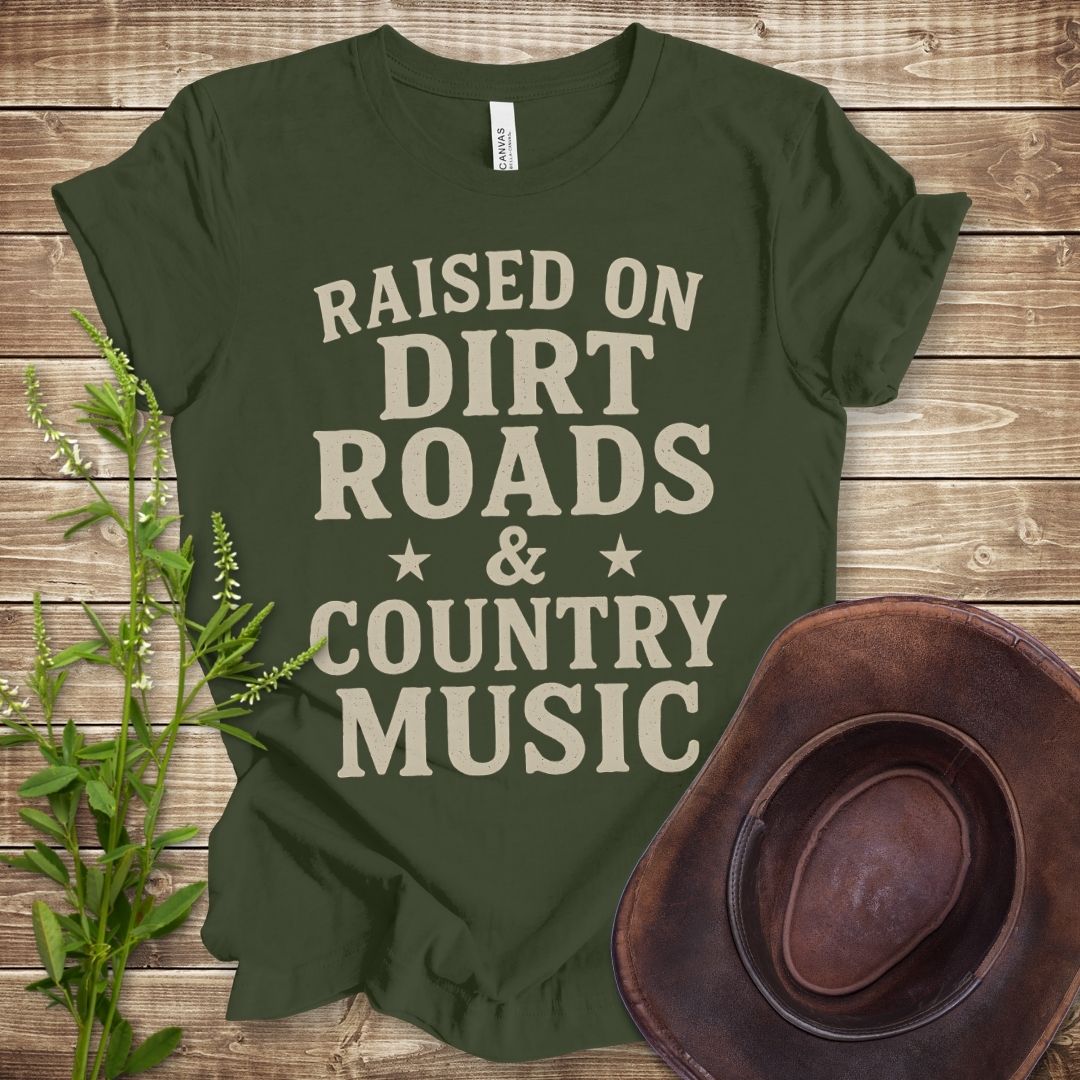 Raised On Dirt Roads and Country Music T-shirt