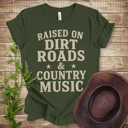 Raised On Dirt Roads and Country Music T-shirt