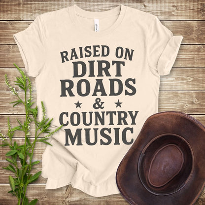Raised On Dirt Roads and Country Music T-shirt