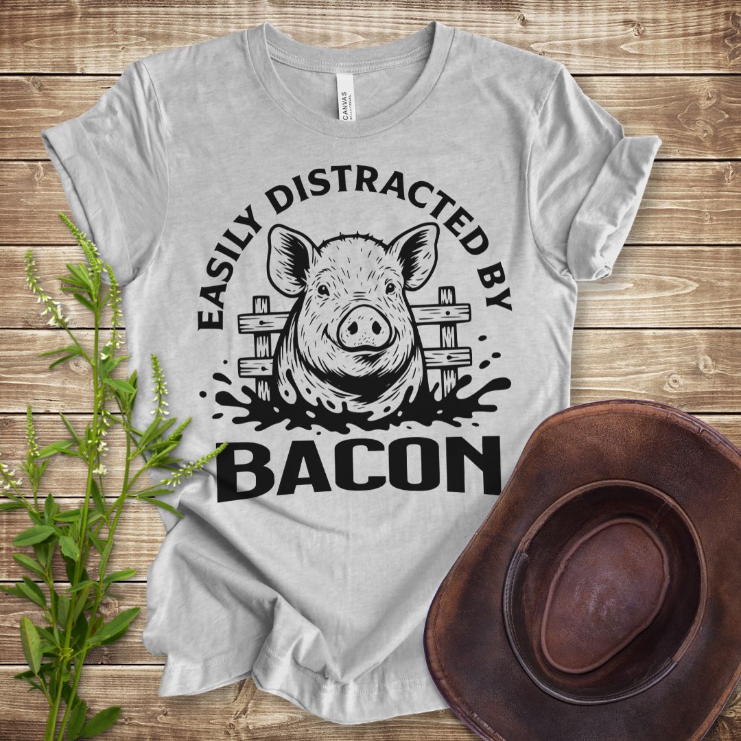 Easily Distracted By Bacon T-shirt