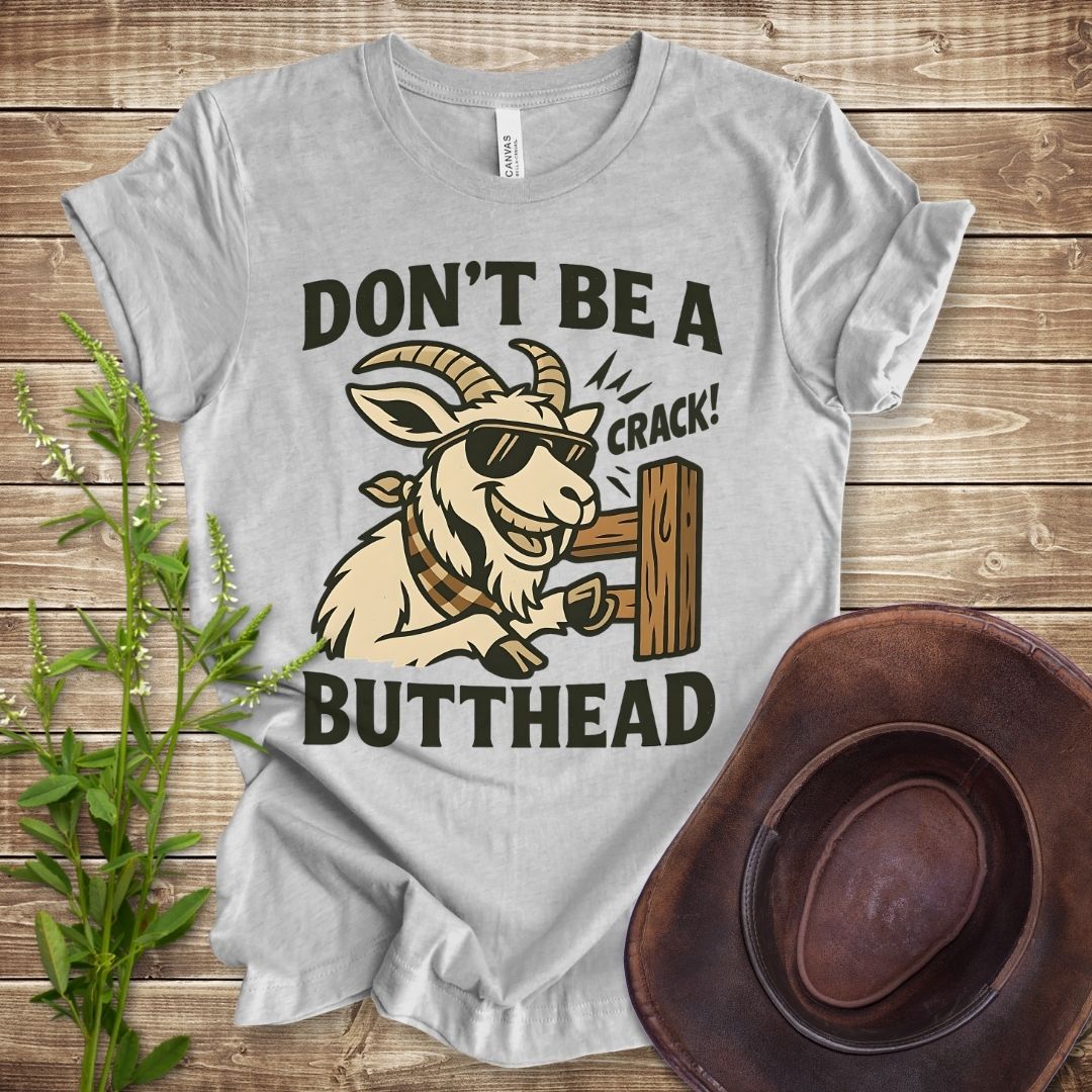 Don't Be A Butthead Goat T-shirt