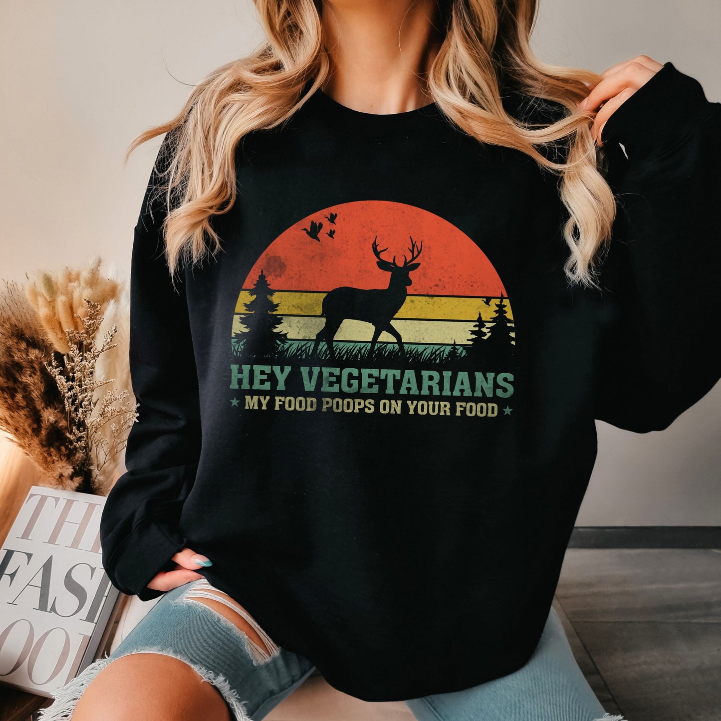 Hey Vegetarians Sweatshirt