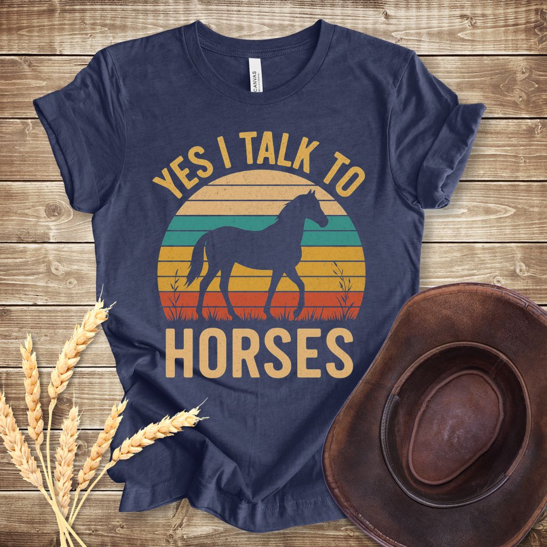Yes I Talk To Horses T-shirt
