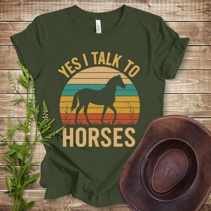 Yes I Talk To Horses T-shirt