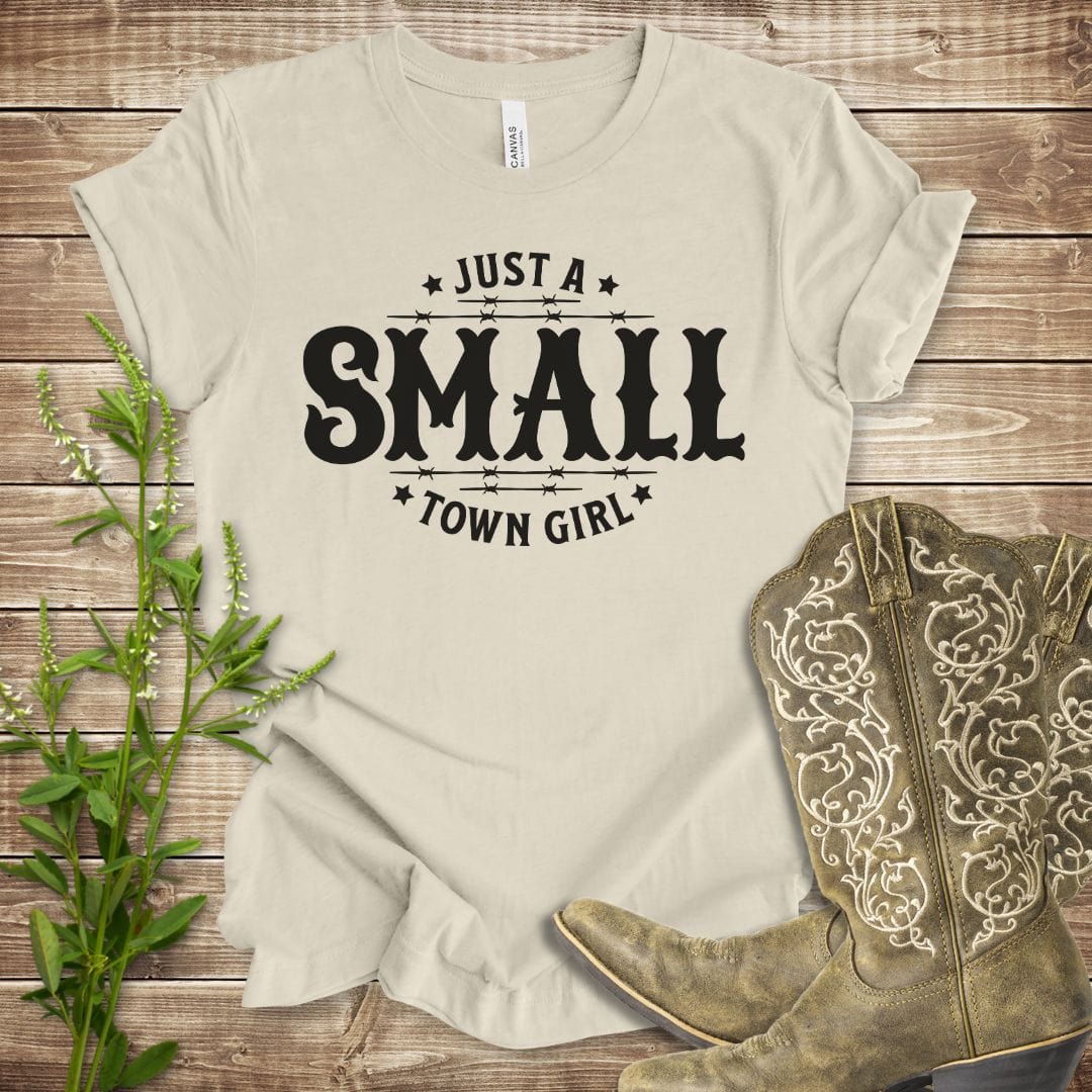 Just a Small Town Girl T-shirt