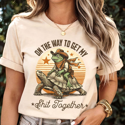 On the Way to Get My Shit Together T-shirt