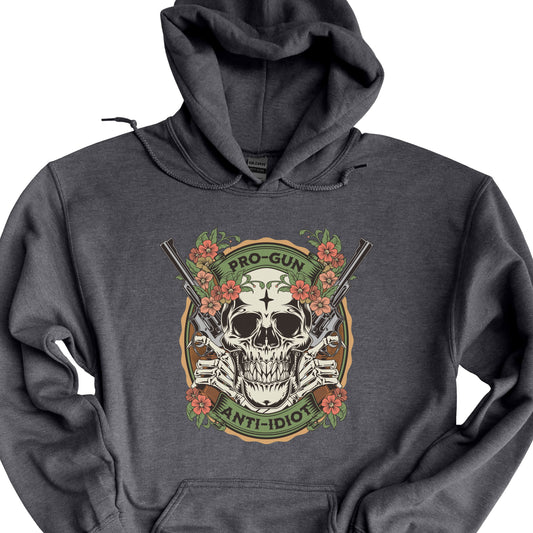 Pro-Gun Anti-Idiot Skull Hoodie