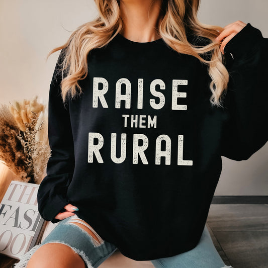 Raise Them Rural Crew Sweatshirt