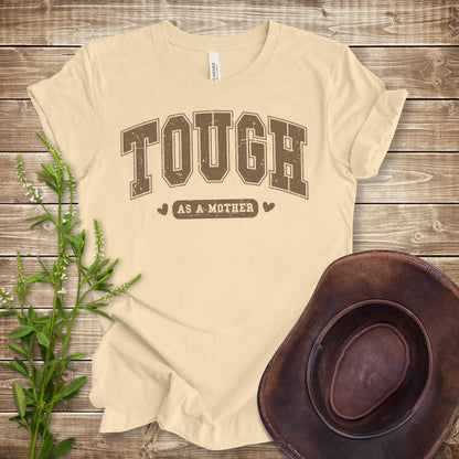 Tough As A Mother T-shirt