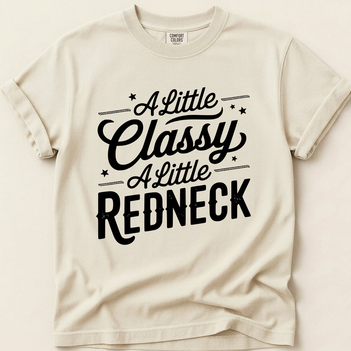 A Little Classy A Little Redneck T-shirt on Ivory