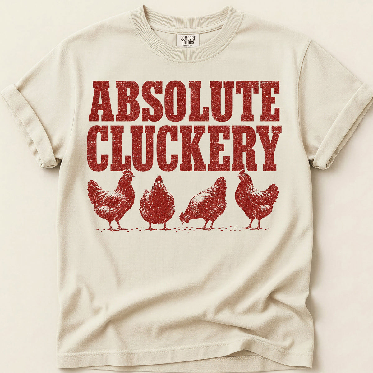Absolute Cluckery Chicken T-shirt on Ivory