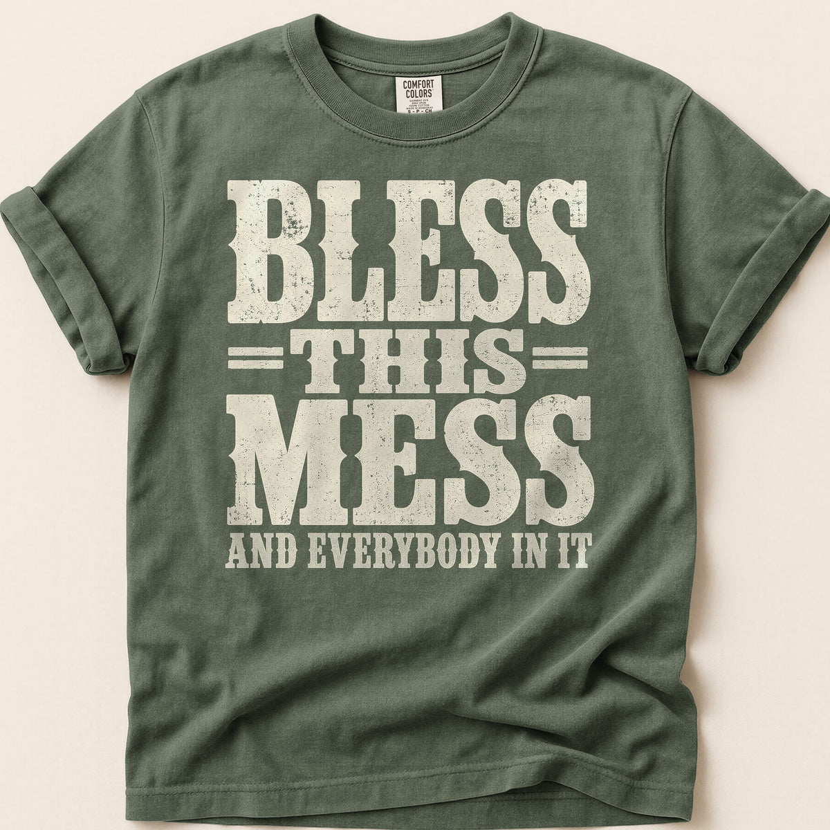 Bless This Mess T-shirt on Moss