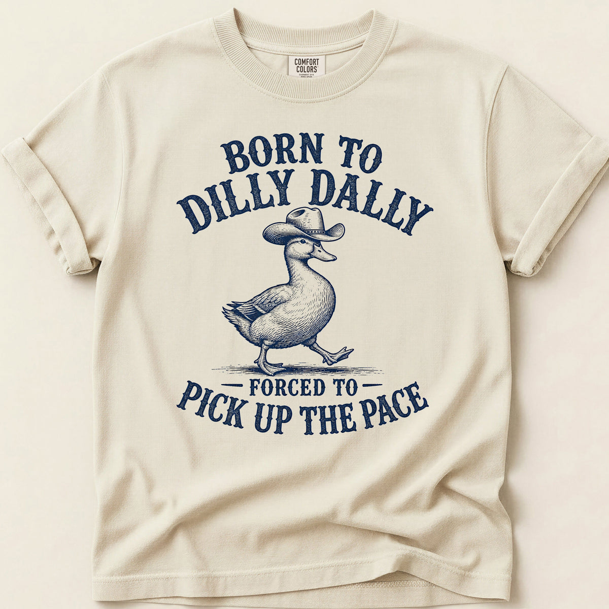 Born To Dilly Dally T-shirt on Ivory