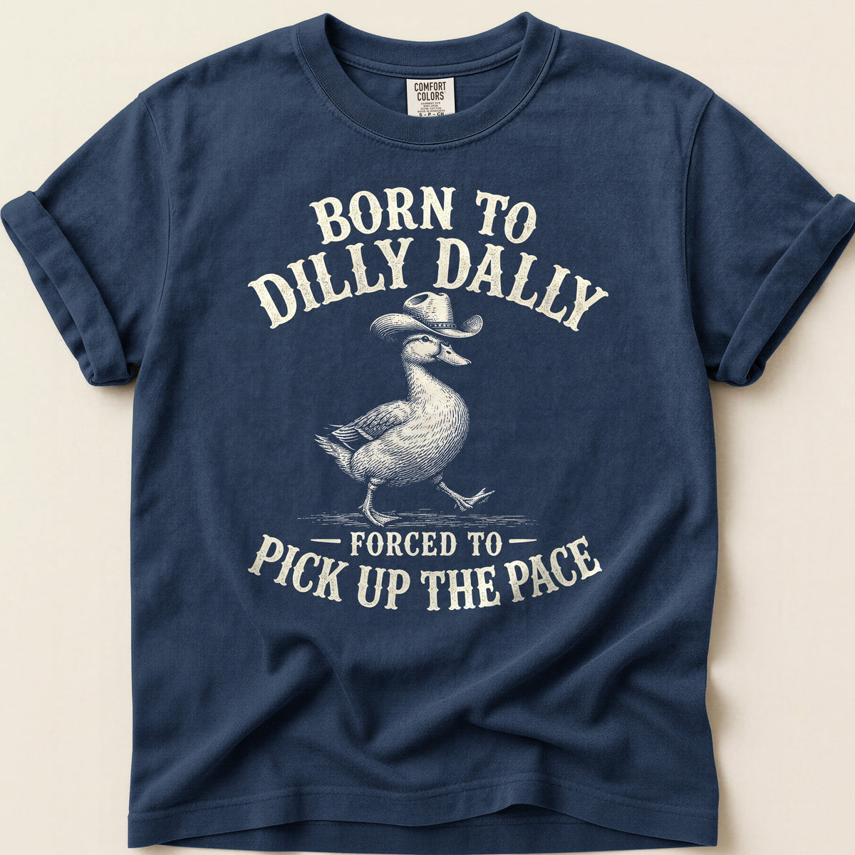 Born To Dilly Dally T-shirt on Navy