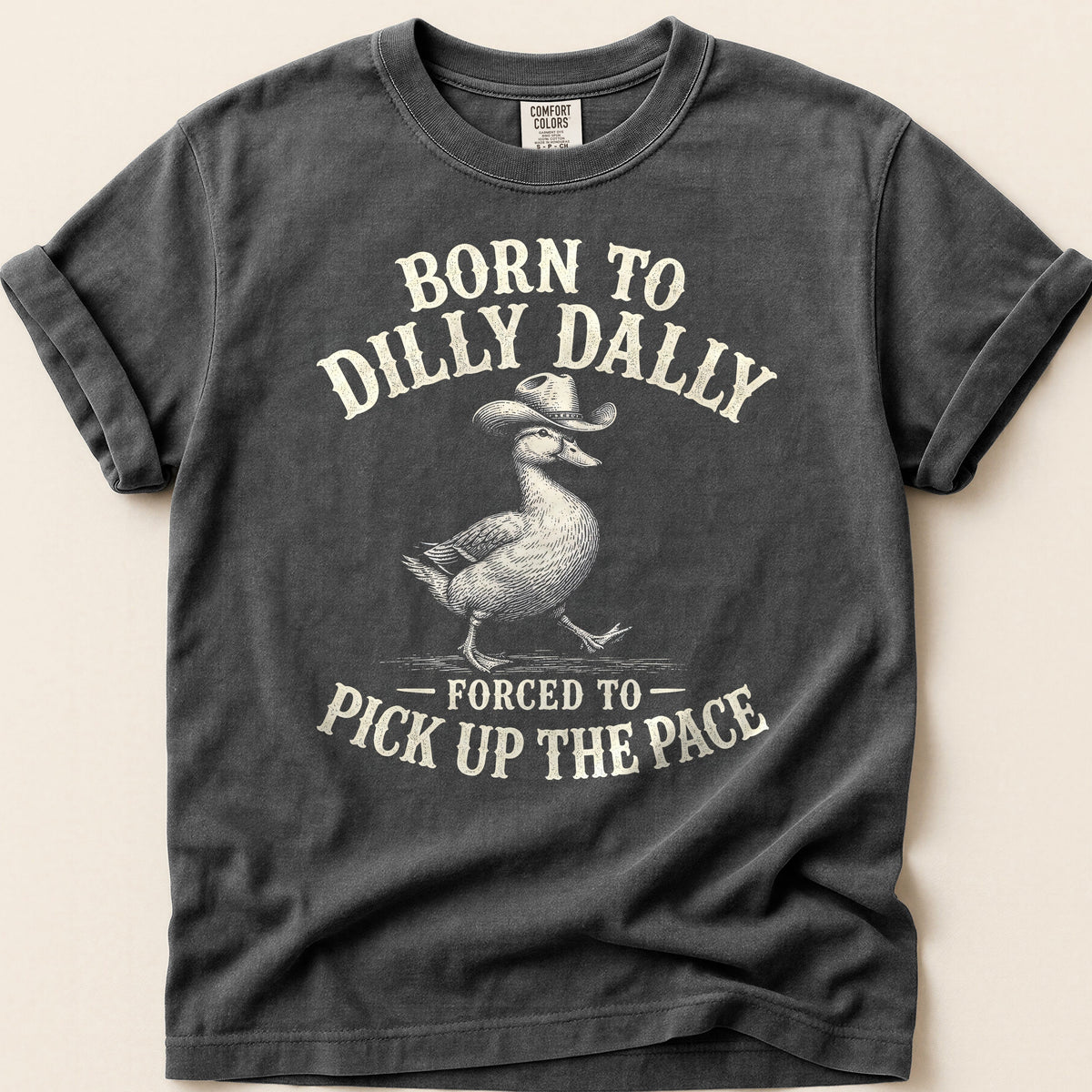 Born To Dilly Dally T-shirt on Pepper