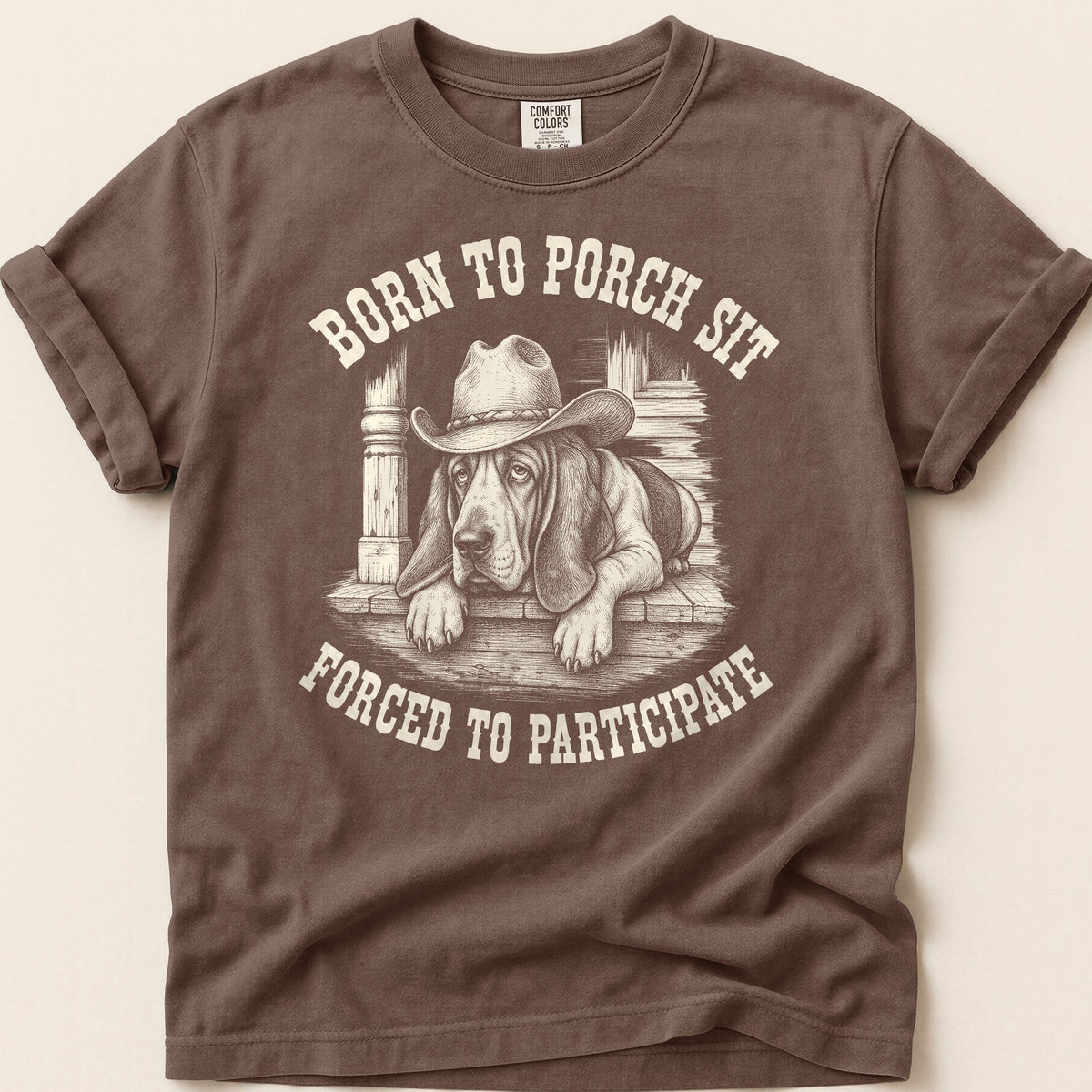 Born To Porch Sit T-shirt on Espresso