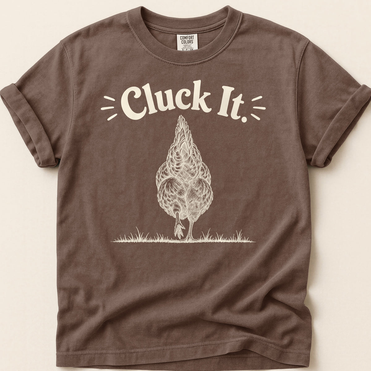 Cluck It T-shirt on Espresso