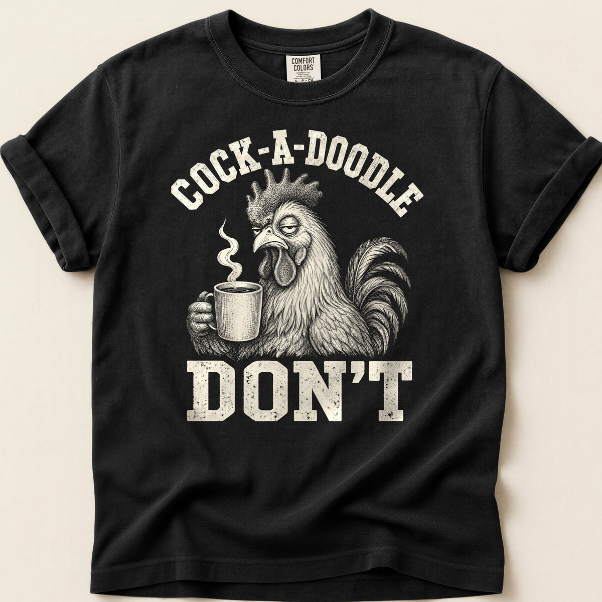 Cock-A-Doodle-Don't T-shirt on Black