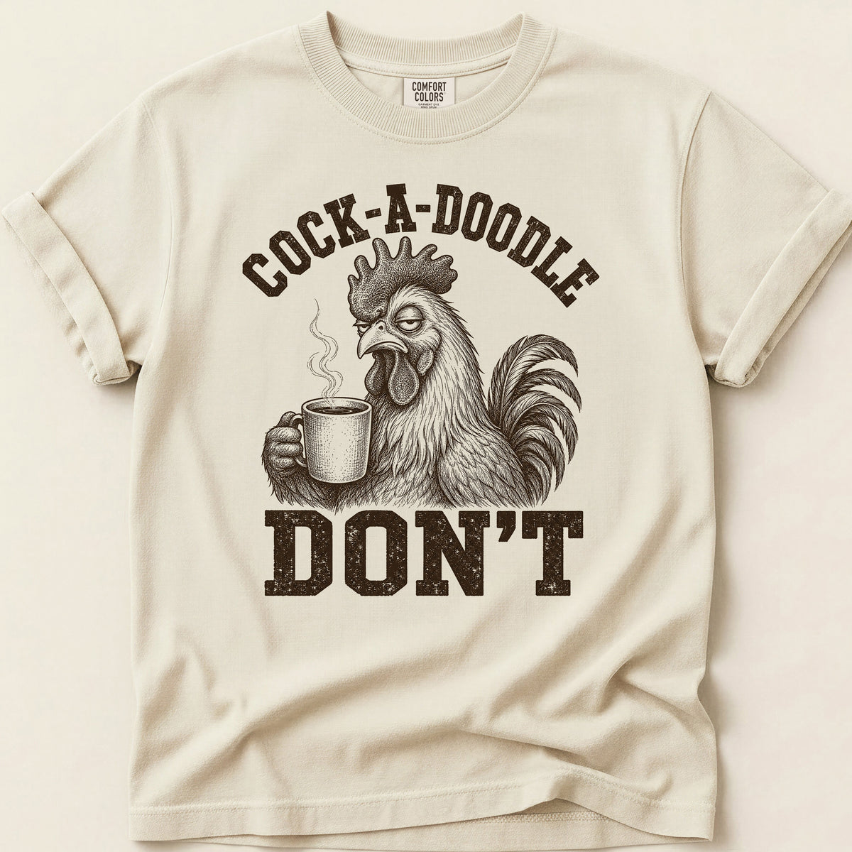 Cock-A-Doodle-Don't T-shirt on Ivory