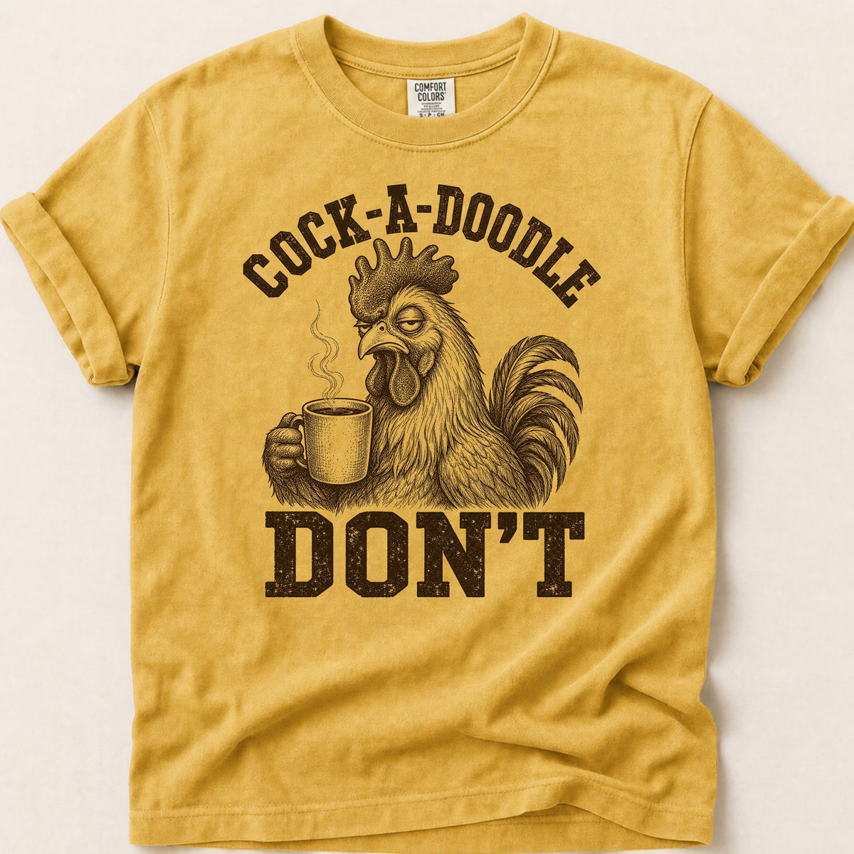 Cock-A-Doodle-Don't T-shirt on Mustard