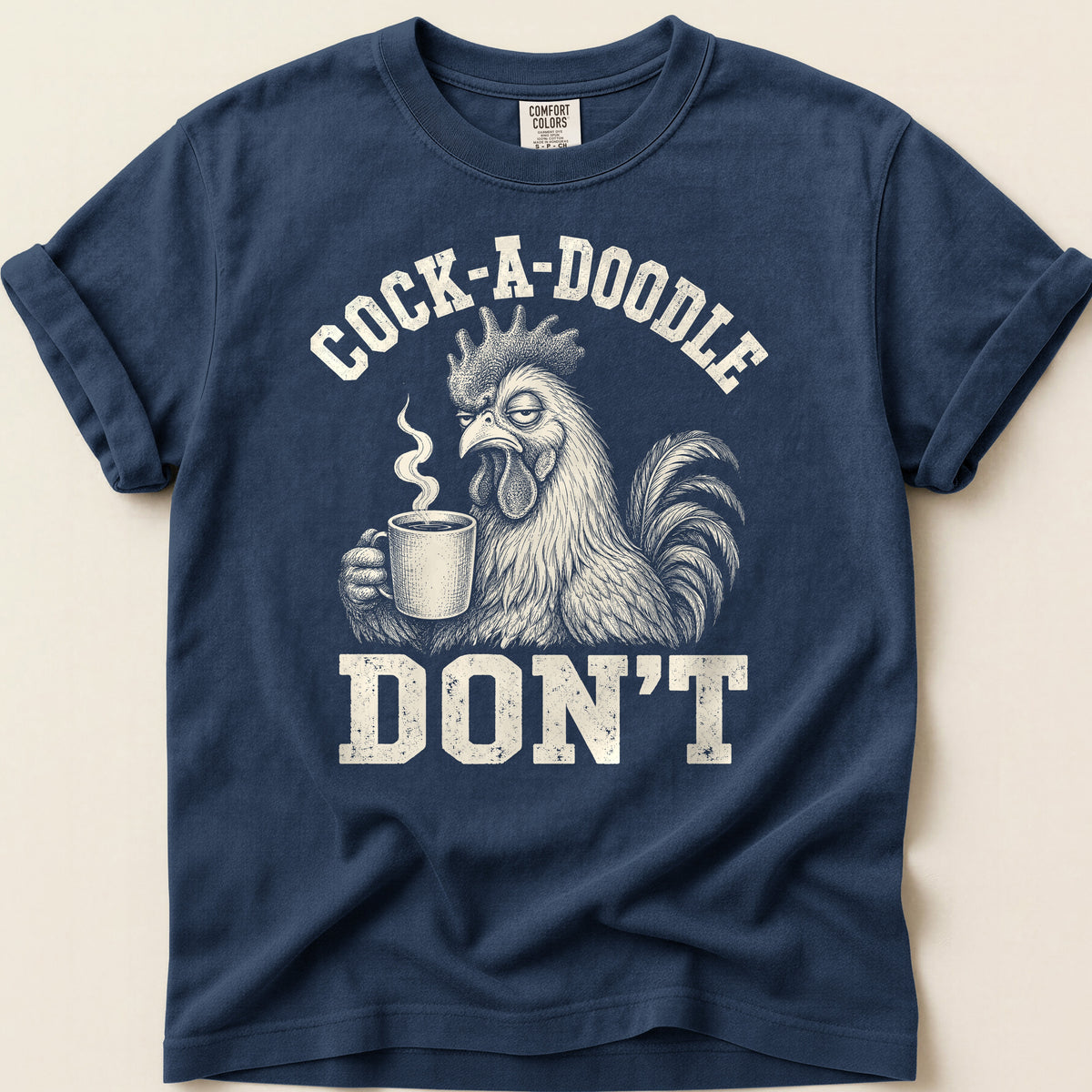Cock-A-Doodle-Don't T-shirt on Navy