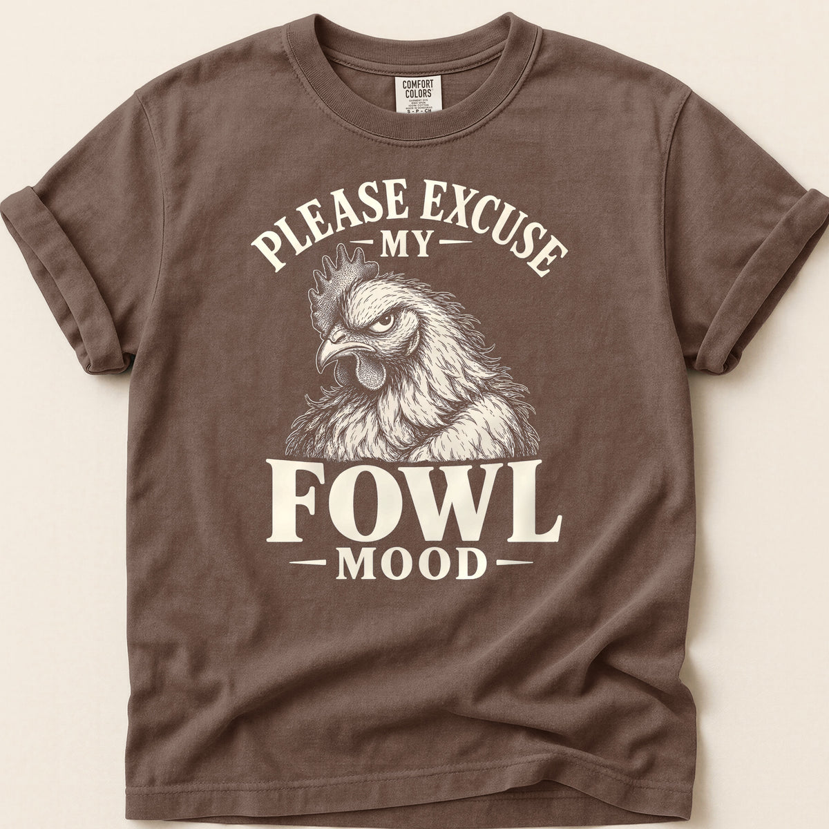 Fowl Mood T-shirt on Espresso