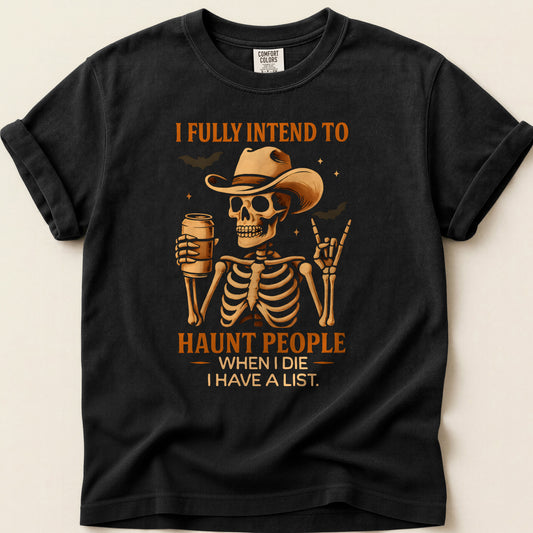 Fully Intend to Haunt People Skeleton T-shirt on Black