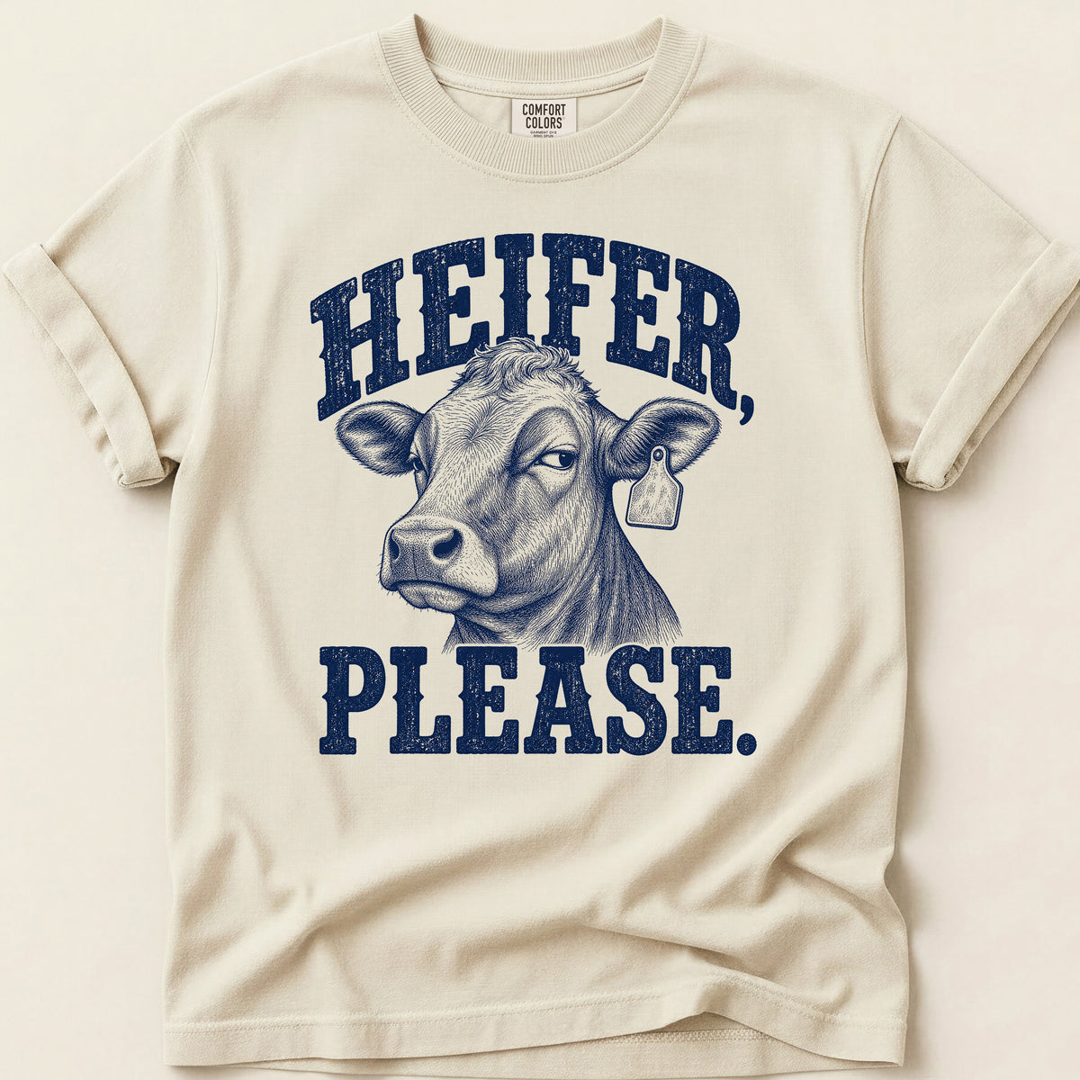 Heifer Please T-shirt on Ivory