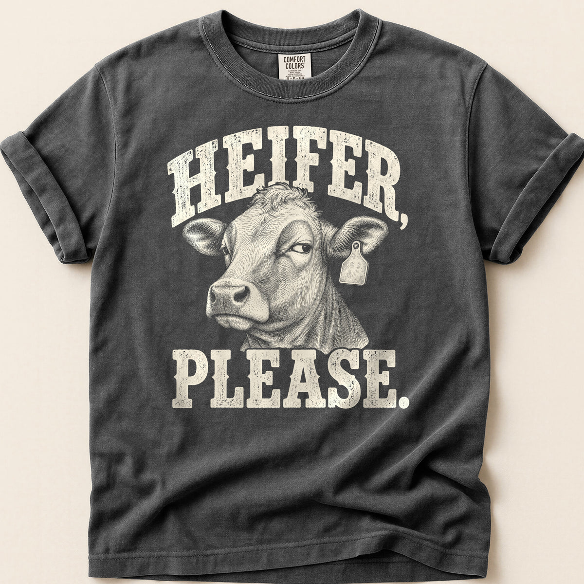 Heifer Please T-shirt on Pepper