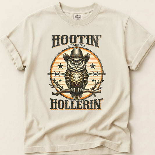 Hootin' Leads to Hollerin' T-shirt on Ivory