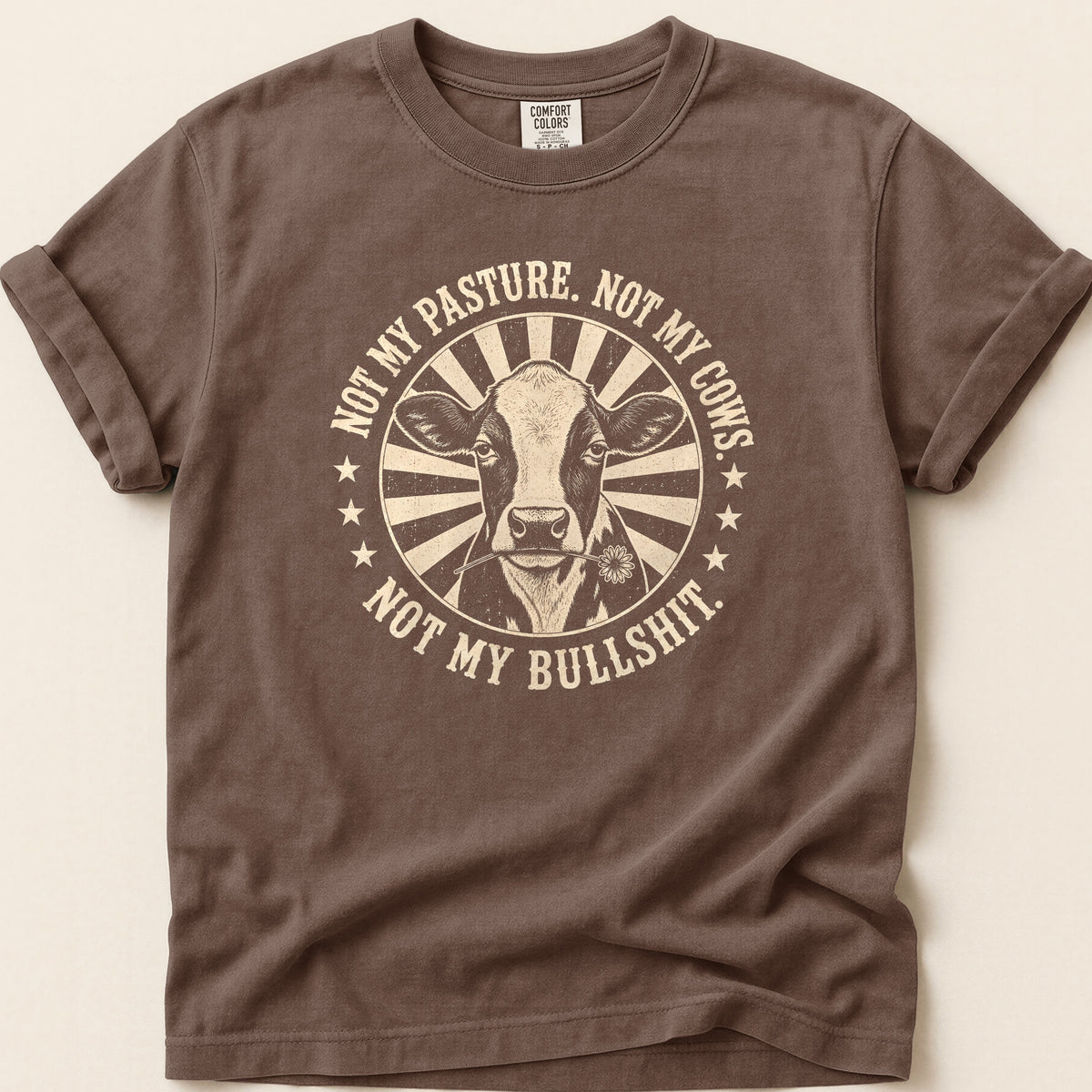 Not My Bullshit T-shirt on Espresso