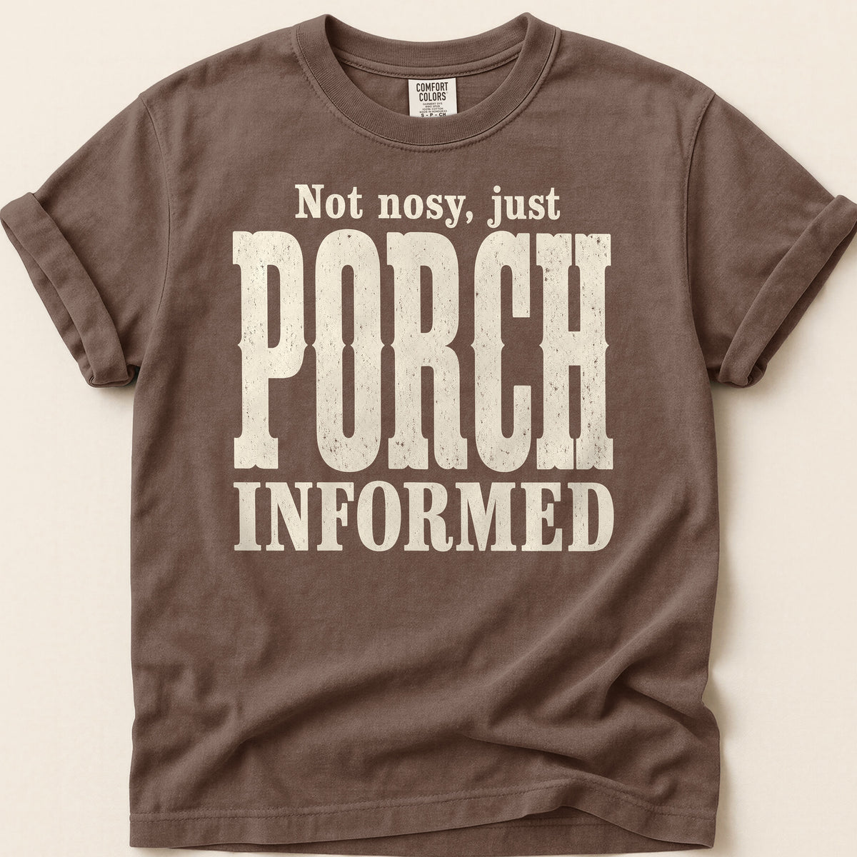 Porch Informed T-shirt on Espresso