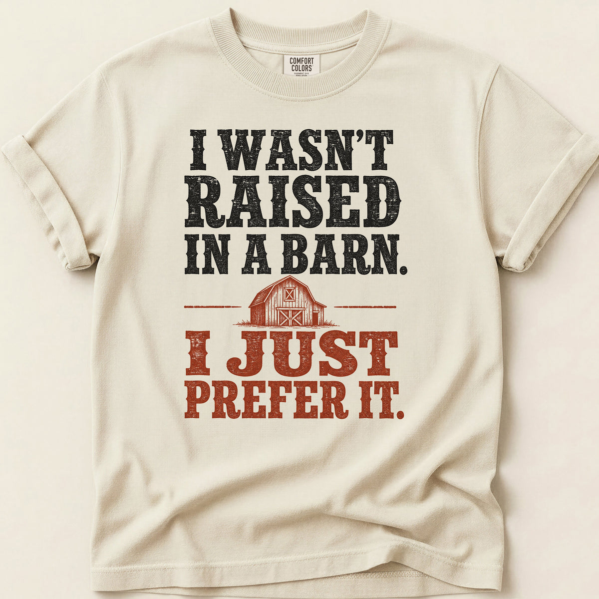Raised In A Barn T-shirt on Ivory