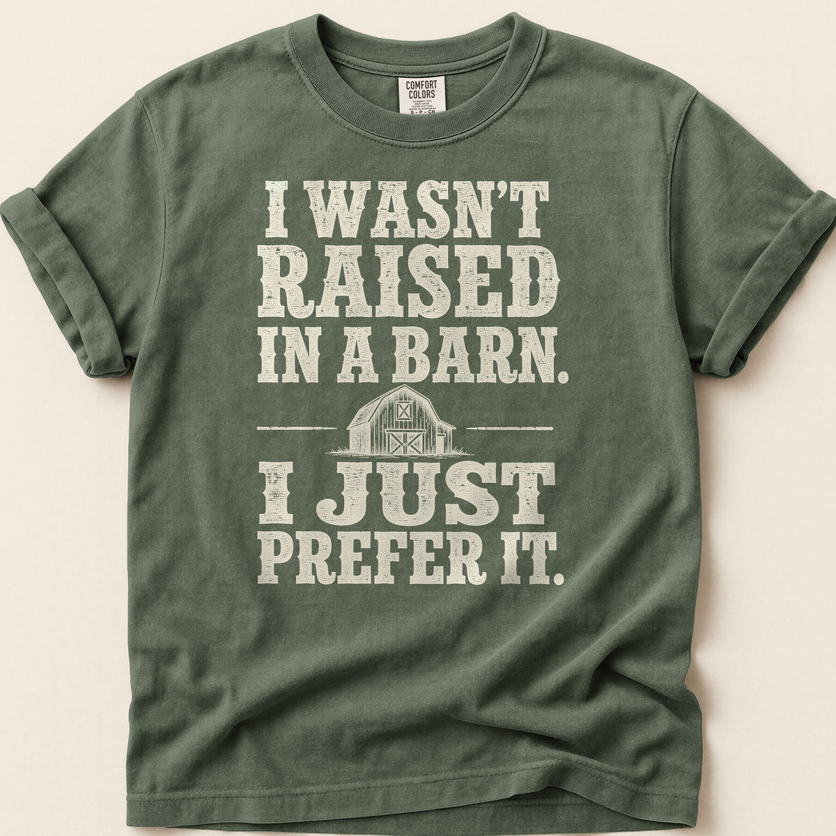 Raised In A Barn T-shirt on Moss
