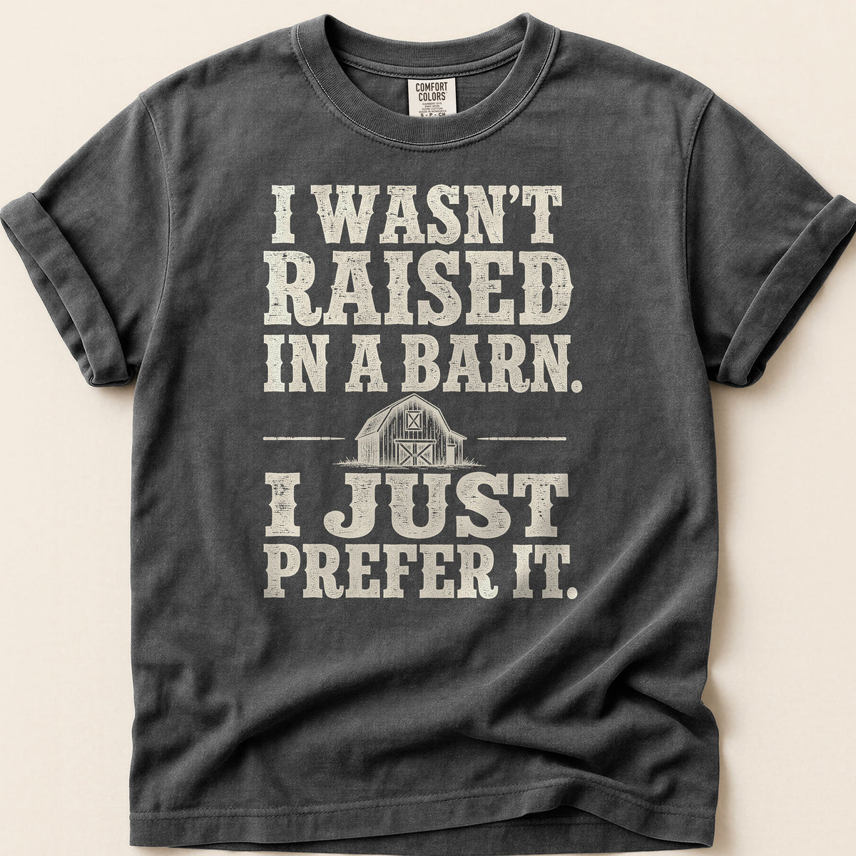 Raised In A Barn T-shirt on Pepper