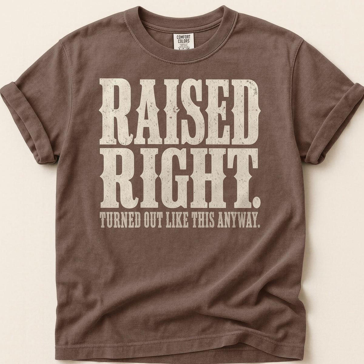 Raised Right T-shirt on Espresso