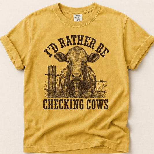 Rather Be Checking Cows T-shirt on Mustard