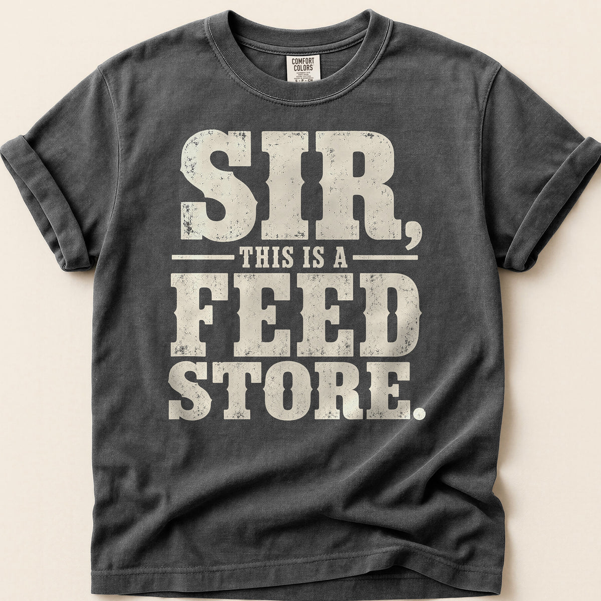 Sir This Is A Feed Store T-shirt on Pepper