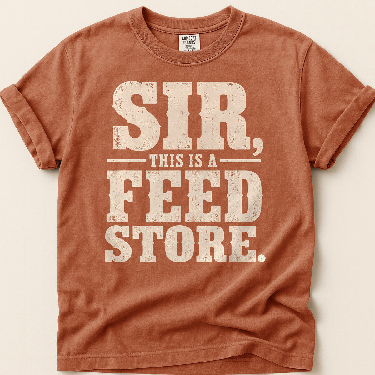 Sir This Is A Feed Store T-shirt on Yam