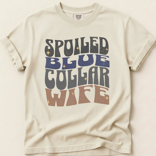 Spoiled Blue Collar Wife T-shirt on Ivory