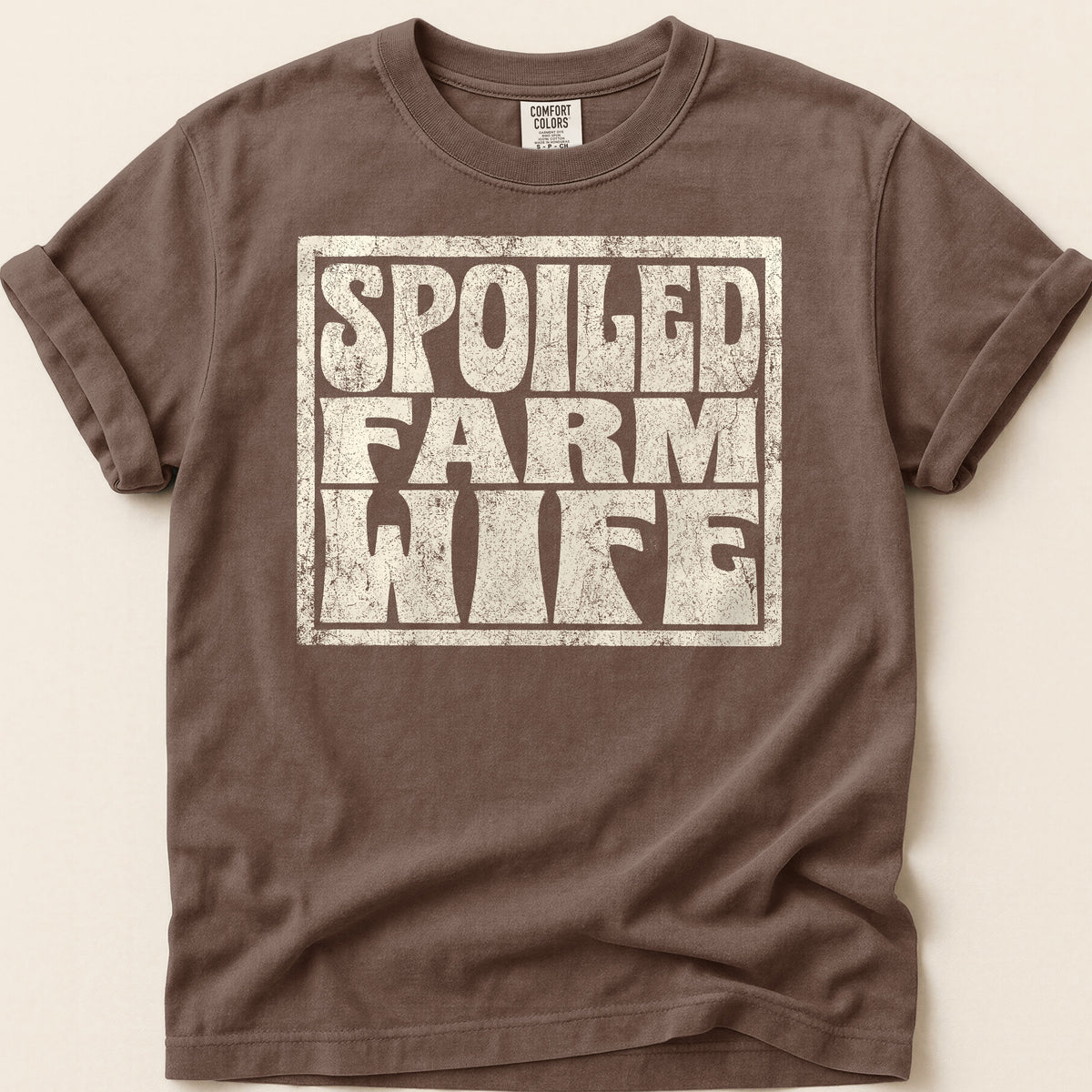 Spoiled Farm Wife T-shirt on Espresso