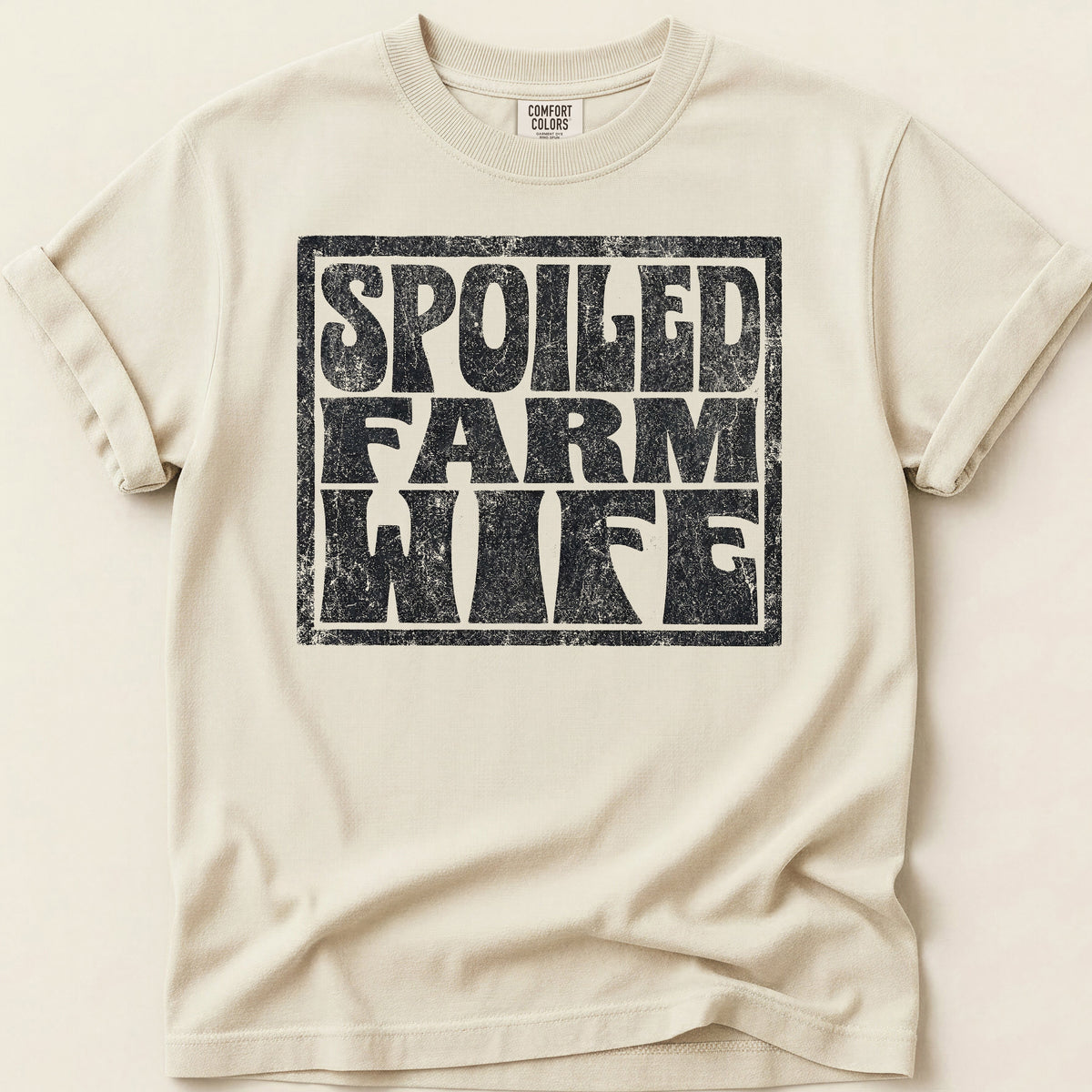Spoiled Farm Wife T-shirt on Ivory