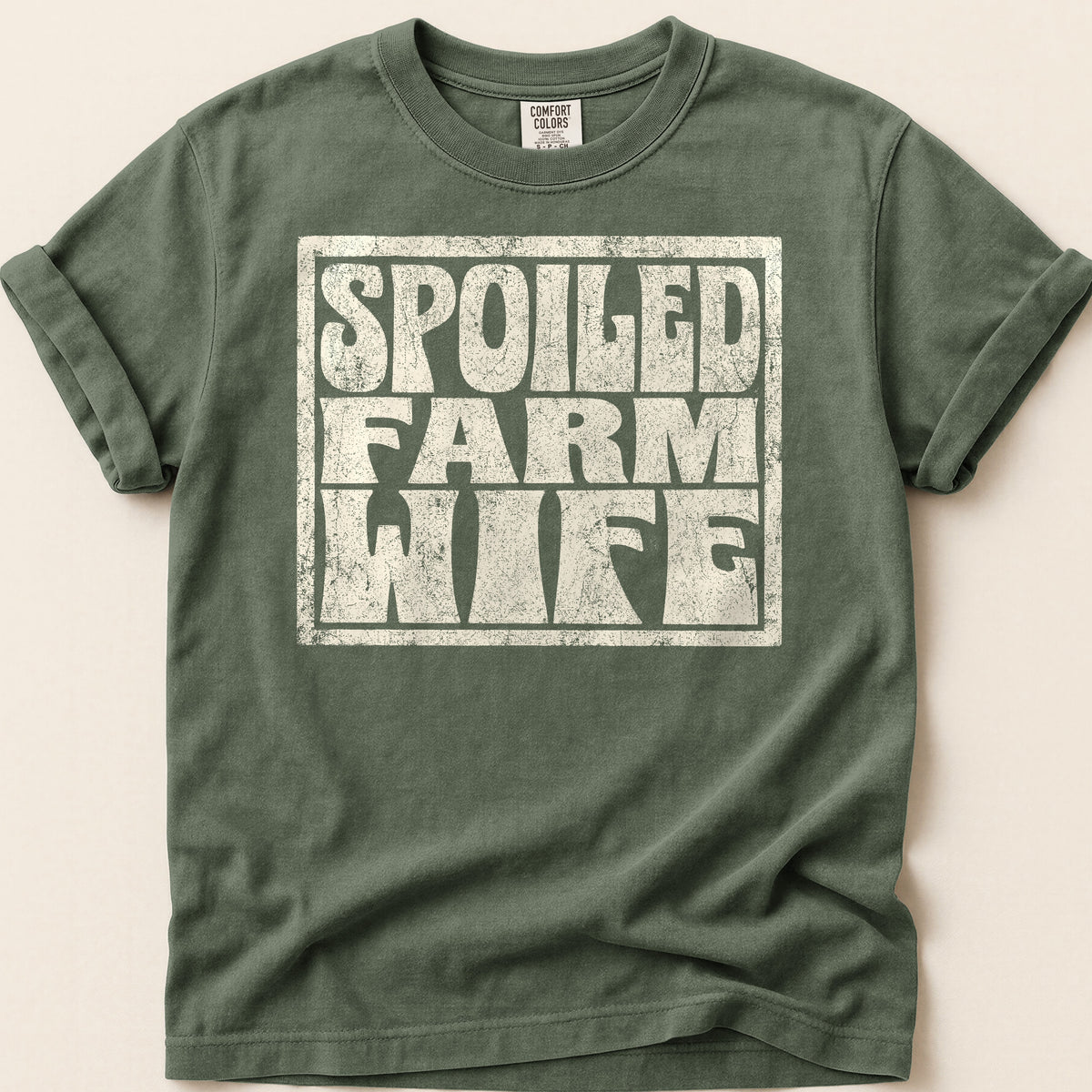 Spoiled Farm Wife T-shirt on Moss