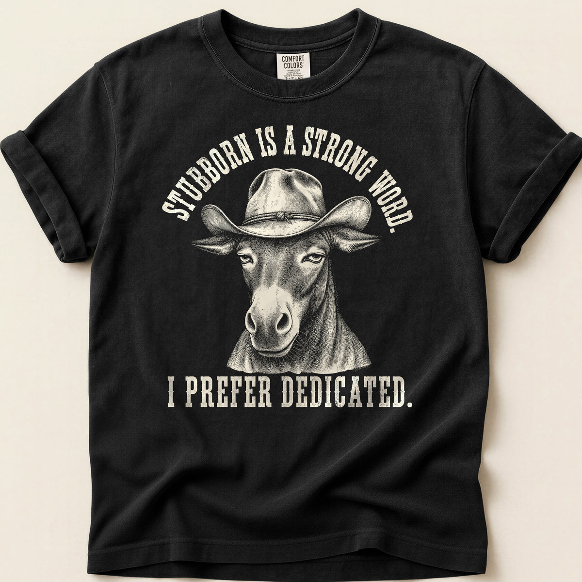 Stubborn Dedicated T-shirt on Black