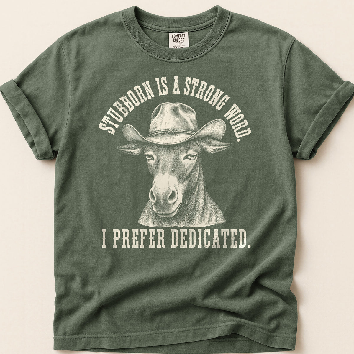 Stubborn Dedicated T-shirt on Moss